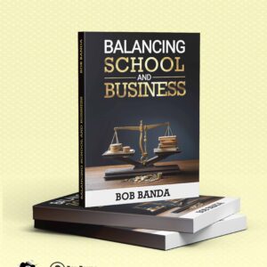 Balancing School and Business - Bob Banda