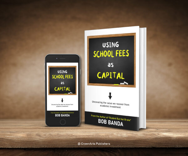 Using School Fees As Capital - Bob Banda